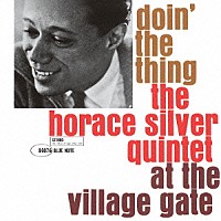 ホレス・シルヴァー「 ドゥーイン・ザ・シング」