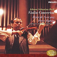ヘンリク・シェリング「 Ｊ．Ｓ．バッハ：ヴァイオリン協奏曲集」