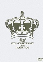ｈｉｔｏｍｉ「 ｈｉｔｏｍｉ　２００５　１０ＴＨ　ＡＮＮＩＶＥＲＳＡＲＹ　ＬＩＶＥ　ＴＨＡＮＫ　ＹＯＵ」