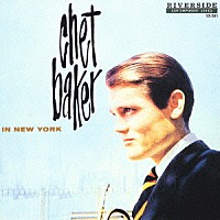 チェット・ベイカー「 チェット・ベイカー・イン・ニューヨーク＋１」