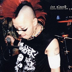 ｔｈｅ　ｓｌａｎＧ「Ｃｈａｏｔｉｃ　Ｄｉｓｏｒｄｅｒ　１９８８」