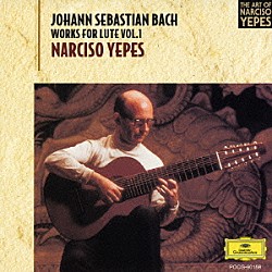 ナルシソ・イエペス「Ｊ．Ｓ．バッハ：リュート組曲　第１集」