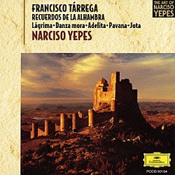 ナルシソ・イエペス「アルハンブラの想い出　タルレガ作品集」