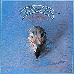 イーグルス「グレイテスト・ヒッツ　１９７１－１９７５」