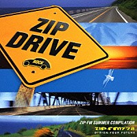 （オムニバス）「 ＺＩＰ－ＦＭ　ＳＵＭＭＥＲ　ＣＯＭＰＩＬＡＴＩＯＮ　ＺＩＰ　ＤＲＩＶＥ」