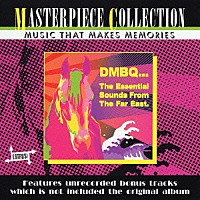 ＤＭＢＱ「 Ｔｈｅ　Ｅｓｓｅｎｔｉａｌ　Ｓｏｕｎｄｓ　Ｆｒｏｍ　Ｔｈｅ　Ｆａｒ　Ｅａｓｔ．」