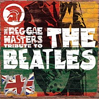 （オムニバス）「 ＴＨＥ　レゲエ・マスターズ　～トリビュート・トゥ・ザ・ビートルズ～」