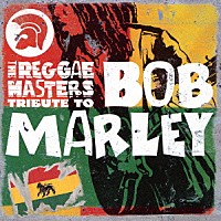（オムニバス）「 ＴＨＥ　レゲエ・マスターズ　～トリビュート・トゥ・ボブ・マーリー～」