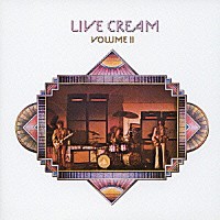 クリーム「 ライヴ・クリーム　Ｖｏｌ．２」