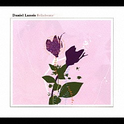 ダニエル・ラノワ「ベラドンナ」