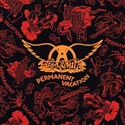 エアロスミス「パーマネント・ヴァケイション」