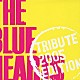 （オムニバス） ＰＯＴＳＨＯＴ ＰＥＡＬＯＵＴ 小島 ＩＮ－ＨＩ ＵＺＵＭＡＫＩ ＮＥＷ　ＲＯＴＥ’ＫＡ 氣志團「ＴＨＥ　ＢＬＵＥ　ＨＥＡＲＴＳ　ＴＲＩＢＵＴＥ　２００５　ＥＤＩＴＩＯＮ」