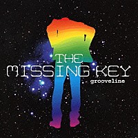 ｇｒｏｏｖｅｌｉｎｅ「 ｔｈｅ　ｍｉｓｓｉｎｇ　ｋｅｙ」