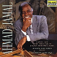 アーマッド・ジャマル「 シカゴ・リヴィジテッド　～ライヴ・アット・ジョー・シーガルズ・ジャズ・ショーケース」