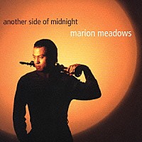 マリオン・メドウズ「 アナザー・サイド・オブ・ミッドナイト」