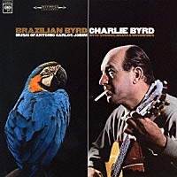 チャーリー・バード「 ブラジリアン・バード」