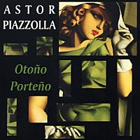 アストル・ピアソラ五重奏団「 ブエノスアイレスの秋～モントリオール　国際ジャズ・フェスティヴァル１９８４」