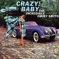 ジミー・スミス「 クレイジー・ベイビー」