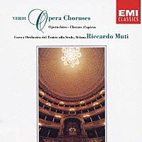 リッカルド・ムーティ「 ヴェルディ：合唱曲集」