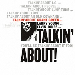 グラント・グリーン ラリー・ヤング エルヴィン・ジョーンズ「トーキン・アバウト」
