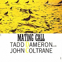 タッド・ダメロン　ｗｉｔｈ　ジョン・コルトレーン「 メイティング・コール」