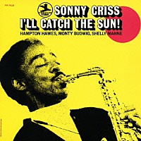 ソニー・クリス「 アイル・キャッチ・ザ・サン！」