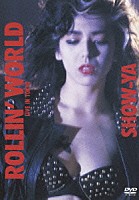 ＳＨＯＷ－ＹＡ「 ＲＯＬＬＩＮ’　ＷＯＲＬＤ　－ＬＩＶＥ　ＩＮ　ＴＯＫＹＯ－」
