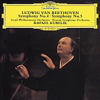 ラファエル・クーベリック「 ベートーヴェン：交響曲第４番・第５番≪運命≫」