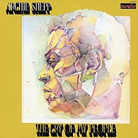 アーチー・シェップ「 ザ・クライ・オブ・マイ・ピープル」