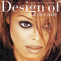 ジャネット・ジャクソン「 ジャネット・ジャクソン・グレイテスト・ヒッツ　デザイン・オブ・ア・ディケイド」