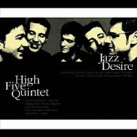 ザ・ハイ・ファイヴ・クインテット「 Ｊａｚｚ　Ｄｅｓｉｒｅ」