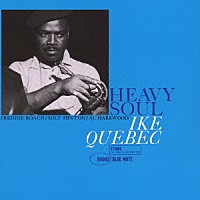 アイク・ケベック「 ヘヴィー・ソウル」