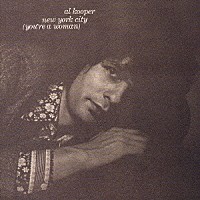 アル・クーパー「 紐育市（お前は女さ）」