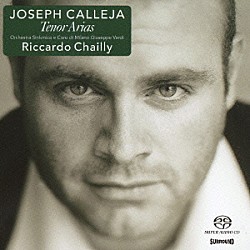 ジョセフ・カレヤ ミラノ・ジュゼッペ・ヴェルディ交響楽団 ミラノ・ジュゼッペ・ヴェルディ合唱団 リッカルド・シャイー リディア・イースレイ ジョヴァンニ・バティスタ・パロディ「燃える心を～テノール・アリアズ」