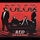ＣＯＬＯＲ「ＲＥＤ　～Ｌｏｖｅ　ｉｓ　ａｌｌ　ａｒｏｕｎｄ～」