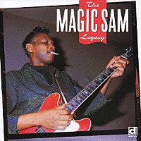 マジック・サム「 ザ・マジック・サム・レガシー」