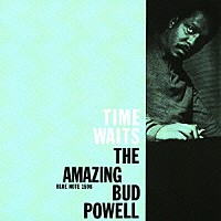 バド・パウエル「 タイム・ウェイツ」