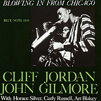 クリフ・ジョーダン＆ジョン・ギルモア「 ブローイング・イン・フロム・シカゴ」