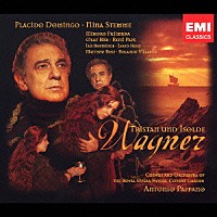 プラシド・ドミンゴ＆ニーナ・シュテンメ「 ワーグナー：楽劇「トリスタンとイゾルデ」」