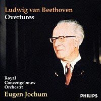 オイゲン・ヨッフム「 ベートーヴェン：序曲集」