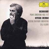 クリスティアン・ツィマーマン「 ラフマニノフ：ピアノ協奏曲第１番・第２番」