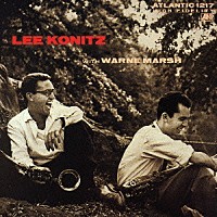 リー・コニッツ　ｗｉｔｈ　ウォーン・マーシュ「 リー・コニッツ・ウィズ・ウォーン・マーシュ」