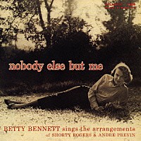 ベティ・ベネット「 ノーバディ・エルス・バット・ミー」
