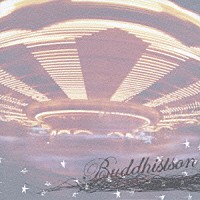 ＢＵＤＤＨＩＳＴＳＯＮ「 ブディストサン」
