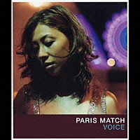 ｐａｒｉｓ　ｍａｔｃｈ「 ＶＯＩＣＥ」
