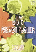 Ｔ－ＳＱＵＡＲＥ「 ＬＩＶＥ　ＰＡＳＳＩＯＮ　ＦＬＯＷＥＲ」