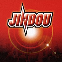 ＪＩＮＤＯＵ「 ＪＩＮＤＯＵ」