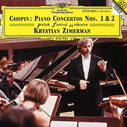 クリスティアン・ツィマーマン ポーランド祝祭管弦楽団「ショパン：ピアノ協奏曲第１・２番」