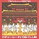 ＴＡＫＵＪＩ　ａｋａ　ＧＥＥＴＥＫ「カチャーシー　ＩＮ　ＤＡ　ＣＬＵＢ」