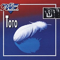 トト「 ＴＯＴＯ・ザ・バラード」